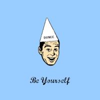 be yourself