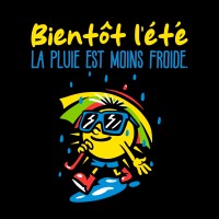 Bientôt l’été la pluie est moins froide